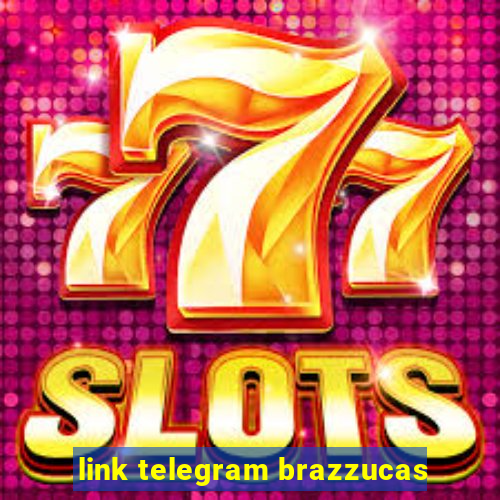 link telegram brazzucas